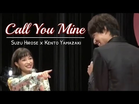 Suzu Hirose x Kento Yamazaki (広瀬すず ♡ 山崎賢人) - Call You Mine