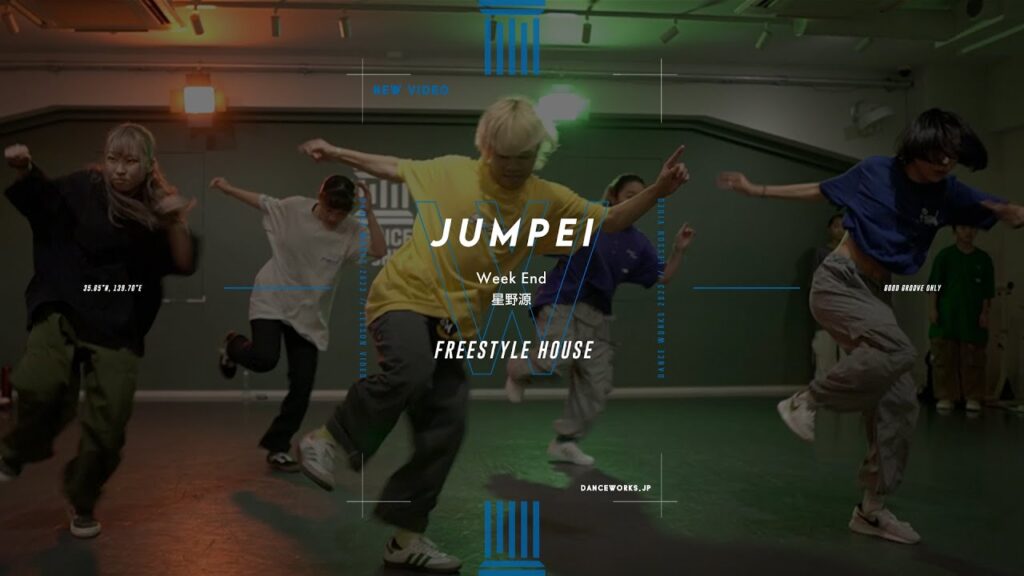 JUMPEI - FREESTYLE HOUSE " Week End / 星野源 "【DANCEWORKS】