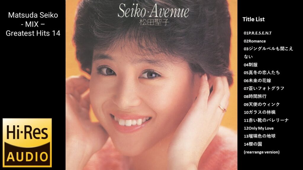 松田聖子さん - ノンストップメドレー14　Matsuda Seiko - MIX - Greatest Hits 14  ハイレゾ？High resolution