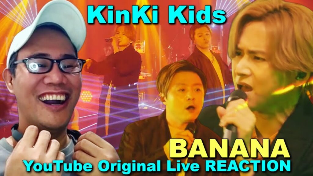 KinKi Kids「BANANA -YouTube Original Live-」 REACTION