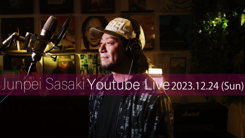 カラオケ100点おじさん Junpei Sasaki Youtube Live Vol.25 2023/12/24  (SUN) 20:00