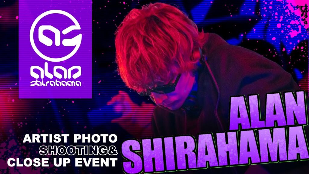 ALAN SHIRAHAMA「ARTIST PHOTO SHOOTING & CLOSE UP EVENT」