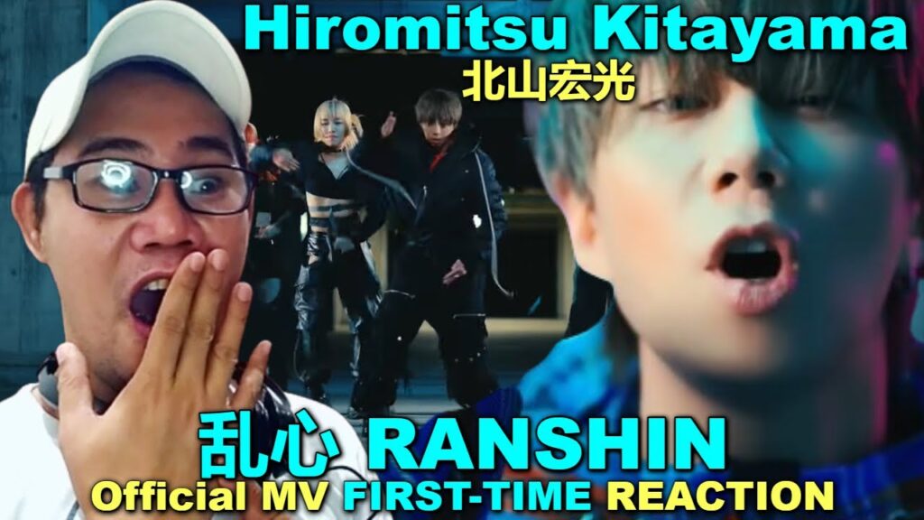 FIRST-TIME REACTION – Hiromitsu Kitayama 北山宏光 – 乱心 RANSHIN Official MV FIRST-TIME REACTION - Hiromitsu Kitayama 北山宏光 - 乱心 RANSHIN Official MV