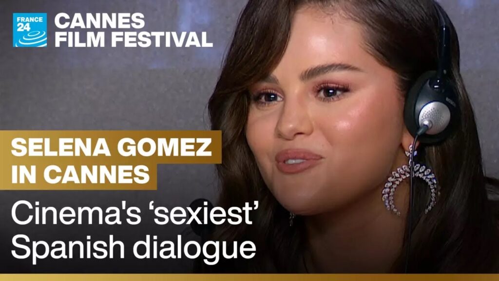 Cinema's ‘sexiest’ Spanish dialogue: Selena Gomez in Cannes for ‘Emilia Perez’ • FRANCE 24