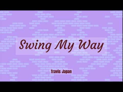 Swing My Way（日本語）～かなルビ＊ひらがな歌詞＊カラオケ練習＊Hiragana：）