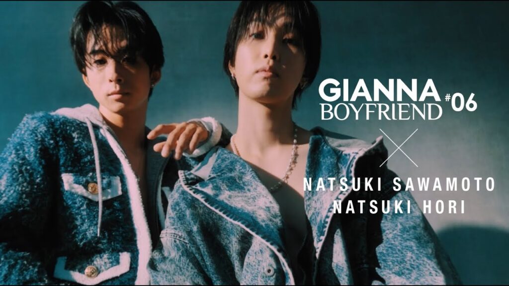 解禁!ビハインドMOVIE PART.02 澤本夏輝&堀夏喜|GIANNA BOYFRIEND 06 解禁!ビハインドMOVIE PART.02 澤本夏輝&堀夏喜|GIANNA BOYFRIEND 06