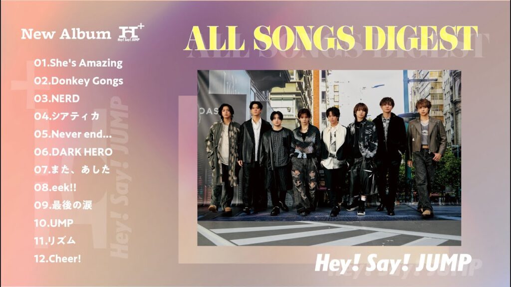 Hey! Say! JUMP - NEW ALBUM "H⁺" ALL SONGS DIGEST🕯️