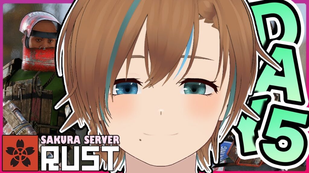 05【RUST｜ラスト】毎日が突発だ！？ #さくら鯖 RUST 【天曰時間】※指示ネタバレ禁止