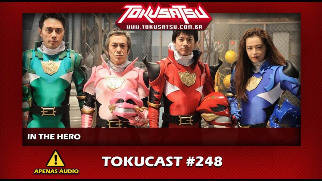 In The Hero – Tokucast # 248 In The Hero - Tokucast # 248