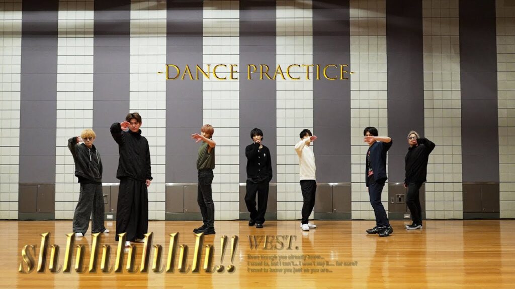 WEST. - shhhhhhh!!［Dance Practice］（YouTube Original）