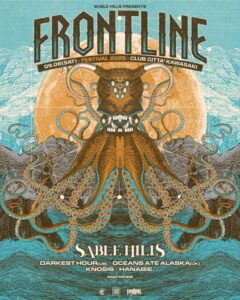 SABLE HILLS主催フェス"FRONTLINE FESTIVAL 2025"、第1弾ラインナップで花冷え。、Knosis、DARKEST HOUR（US）、OCEANS ATE ALASKA（UK）発表！