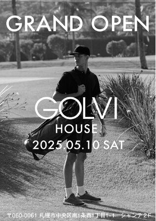 GOLVI HOUSE、2025年5月10日 札幌・中央区にグランドオープン ─ ゴルフとファッションを融合した新業態セレクトショップ