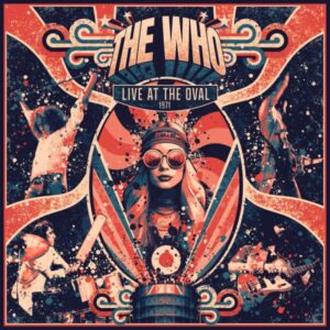 The Who（ザ・フー）『ライヴ・アット・ジ・オーバル 1971』
