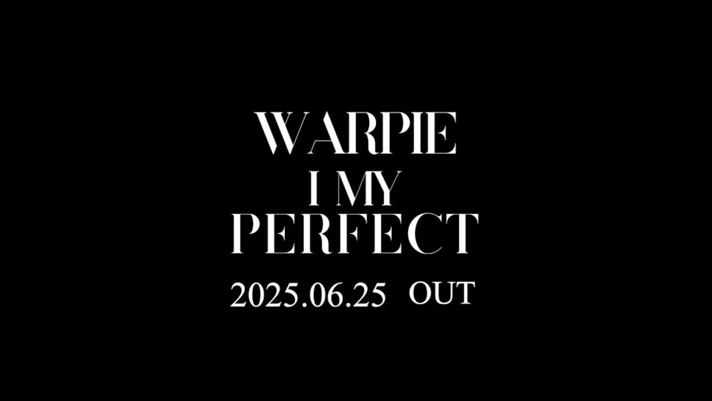 WarpiE from ukka “I my perfect” MV Teaser