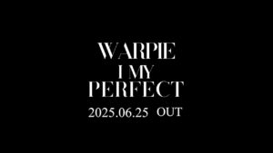 WarpiE from ukka “I my perfect” MV Teaser