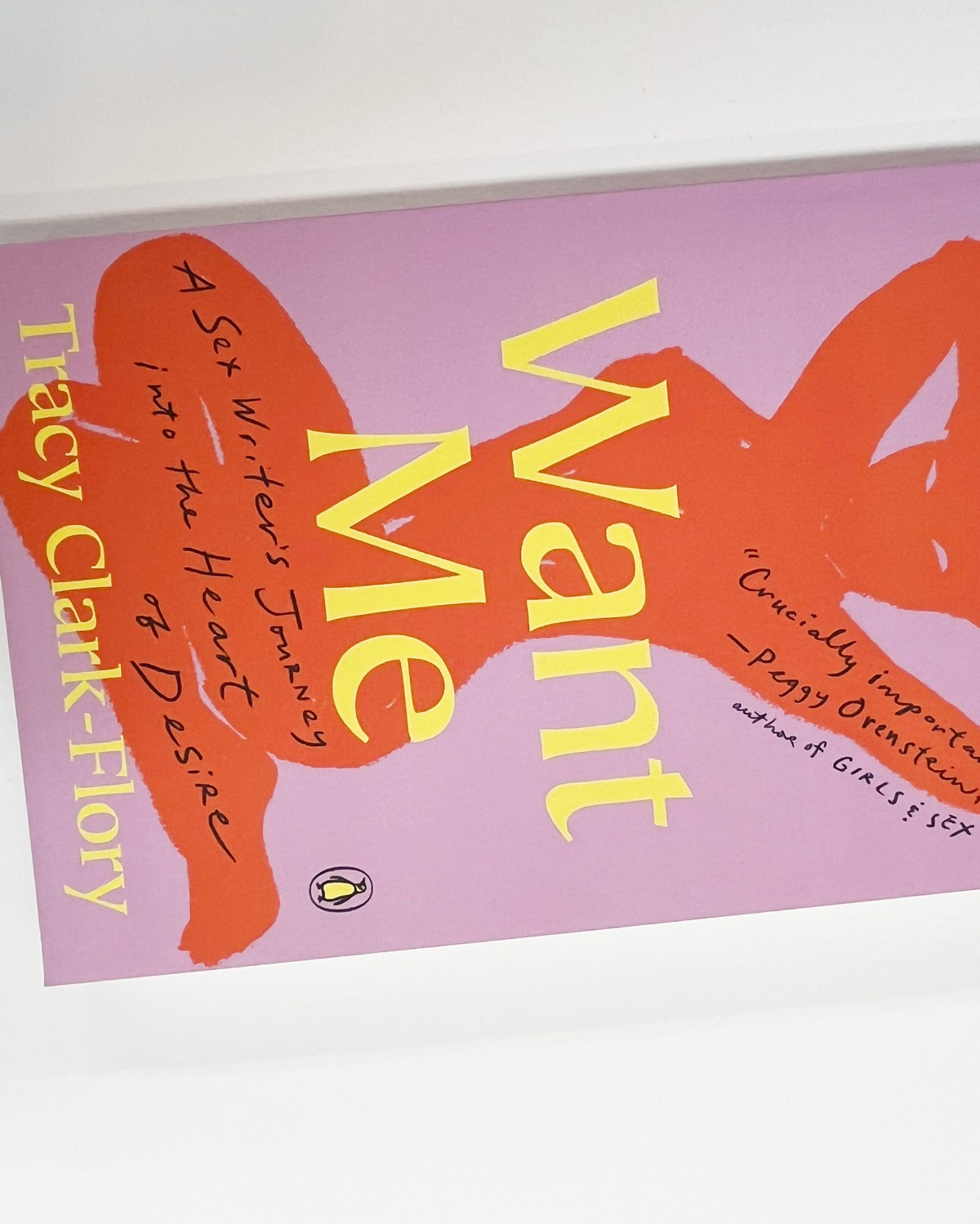 『Want Me A Sex Writer  s Journey into the Heart of Desire』（2021・Penguin Books） Tracy...