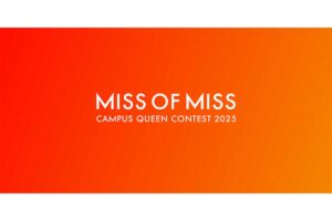 『MISS OF MISS CAMPUS QUEEN CONTEST 2025』