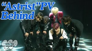 [𝐈𝐧𝐭𝐨 𝐓𝐡𝐞 𝐖𝐈𝐋𝐃 𝐁𝐋𝐔𝐄] EP.52  'Astrist' PV撮影ビハインド