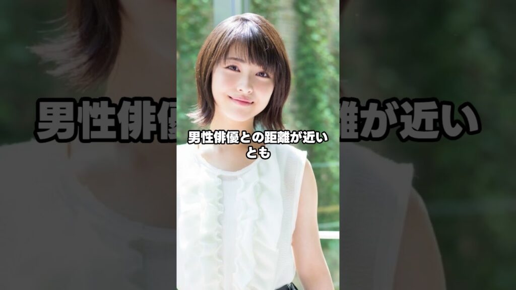 浜辺美波、本当に好きなタイプがヤバい
