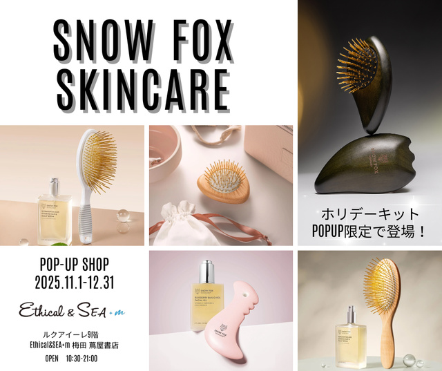 Ethical&SEA+m 梅田 蔦屋書店POPUP「SNOW FOX SKINCARE」(EventBank プレス)|dメニューニュース(NTTドコモ) Ethical&SEA+m 梅田 蔦屋書店POPUP「SNOW FOX SKINCARE」